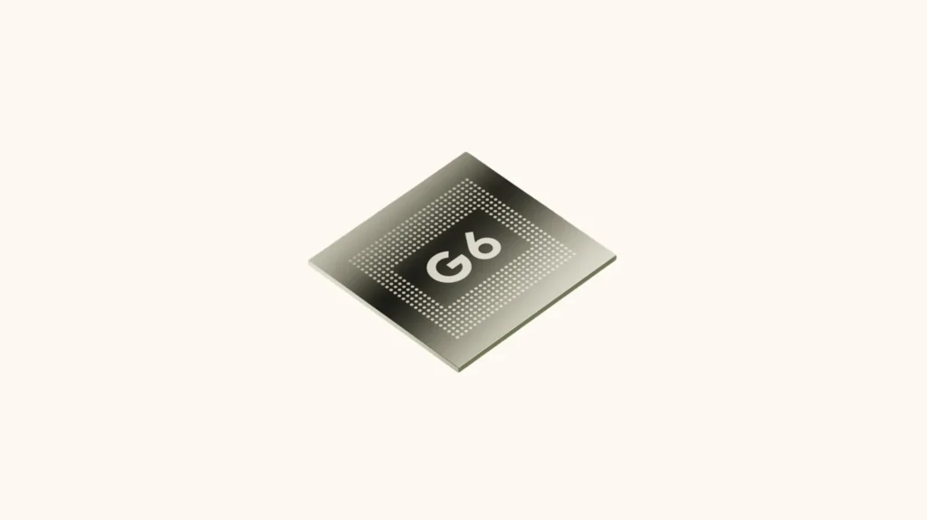 Google Tensor G6 processor inside the new Google Pixel 11
